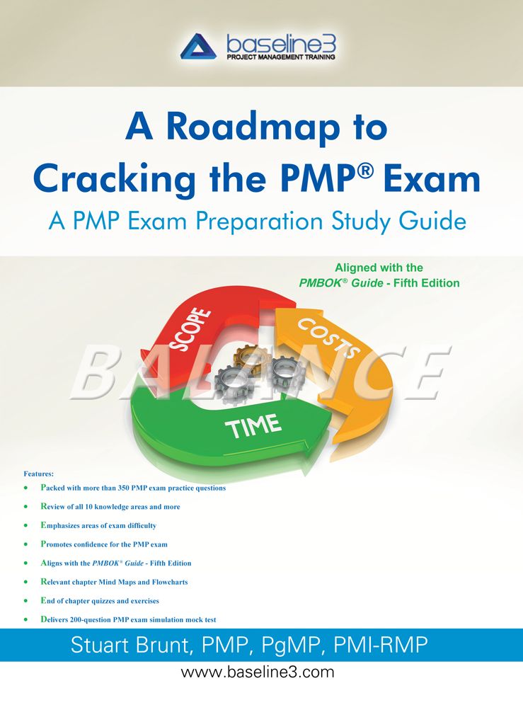 A Roadmap to Cracking the PMP® Exam: A PMP Exam Preparation Study Guide