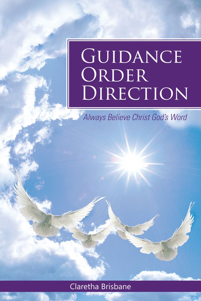 Guidance Order Direction: Always Believe Christ God's Word