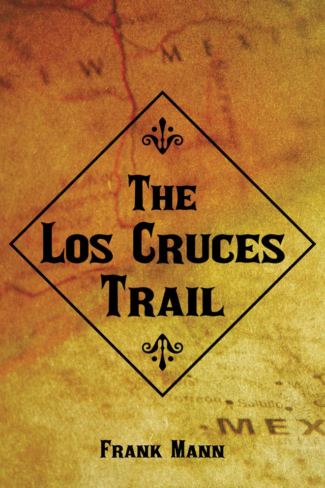 THE LOS CRUCES TRAIL