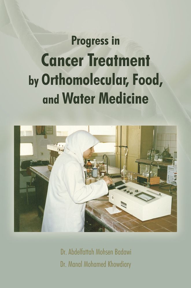 Progress in Cancer Treatment by Orthomolecular, Food, and Water Medicine
