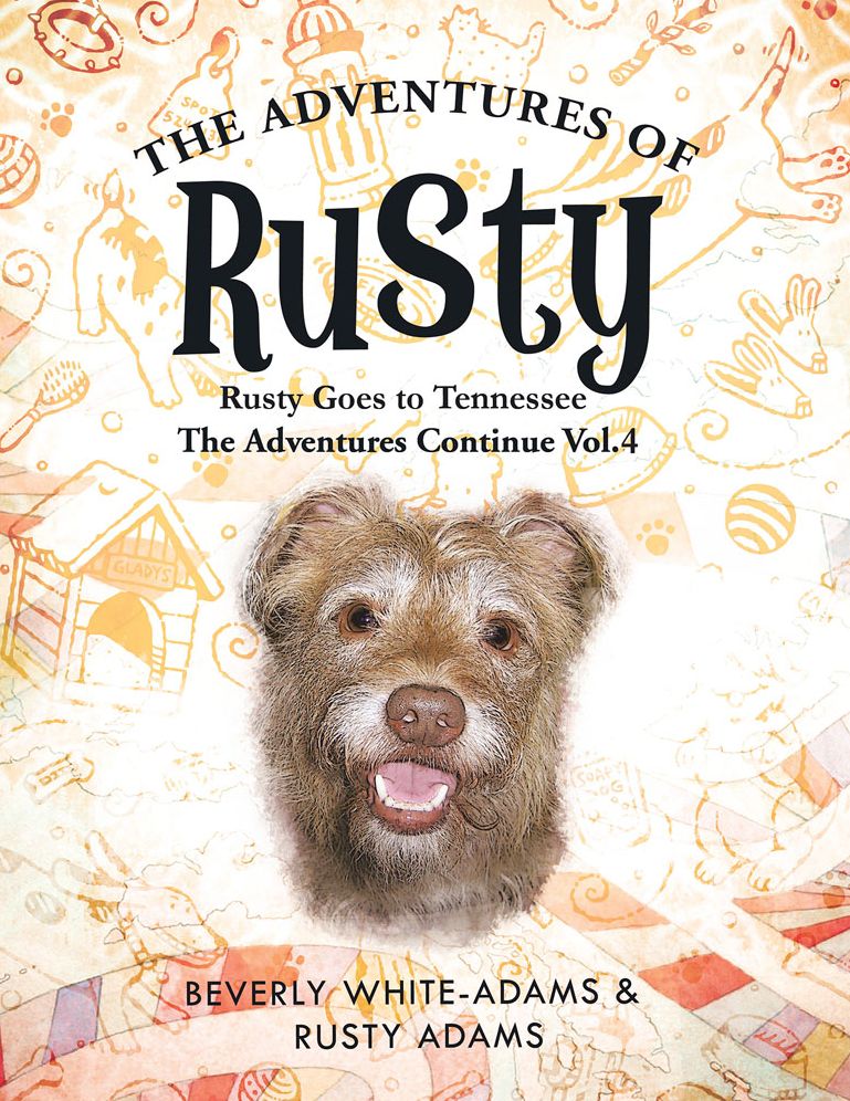 The Adventures of Rusty: Rusty Goes to Tennessee The Adventures Continue Vol.4