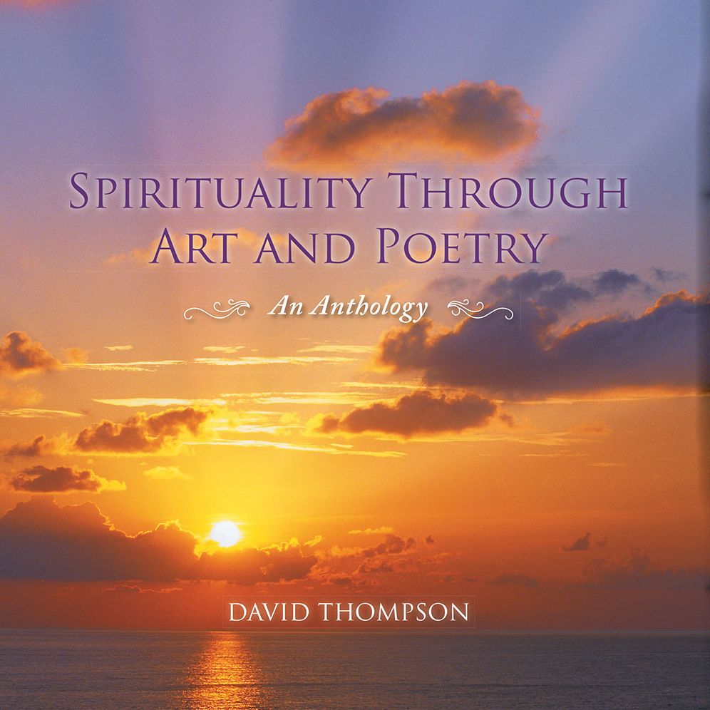 Spirituality Through Art and Poetry: An Anthology