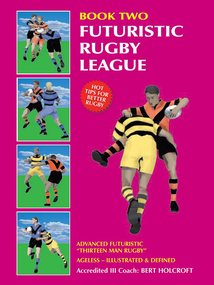 Book 2: Futuristic Rugby League: Academy of Excellence For Coaching Rugby Skills and Fitness Drills