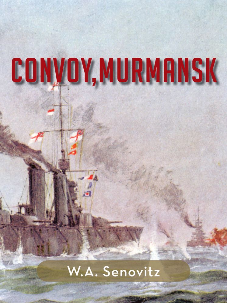 Convoy,Murmansk (PagePerfect NOOK Book)