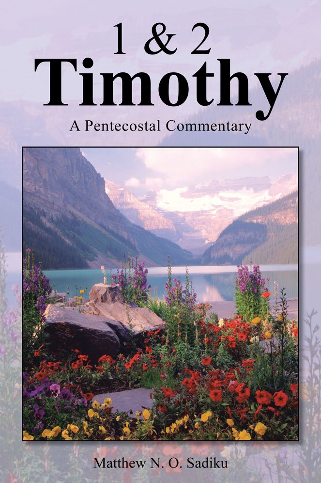 1 & 2 Timothy: A Pentecostal Commentary
