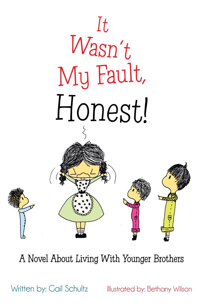It Wasn't My Fault, Honest!: A Novel About Living With Younger Brothers