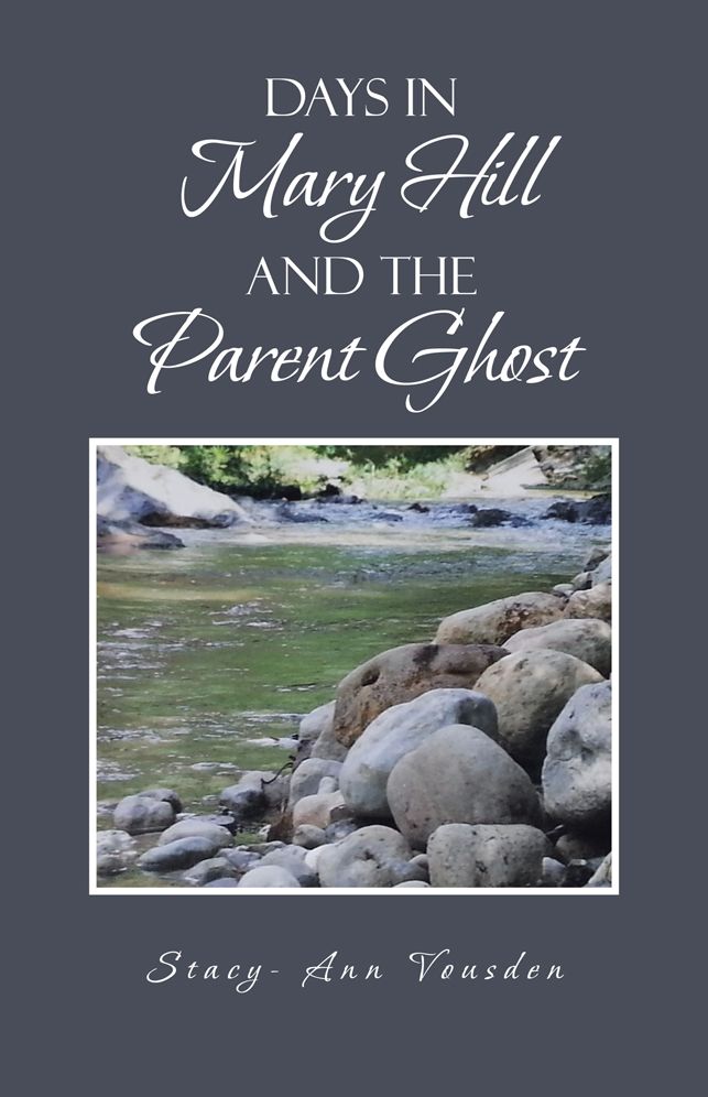 DAYS IN MARY HILL AND THE PARENT GHOST