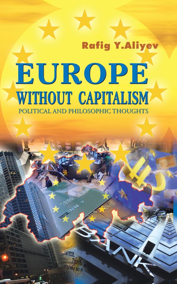 EUROPE WITHOUT CAPITALISM: POLITICAL AND PHILOSOPHIC THOUGHTS