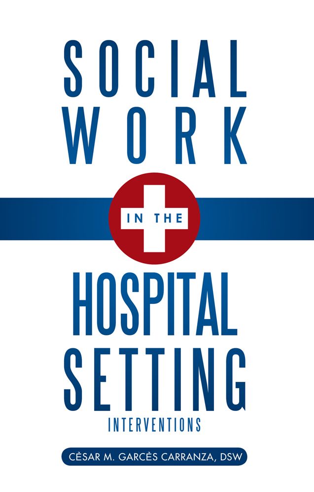 Social Work in the Hospital Setting: Interventions