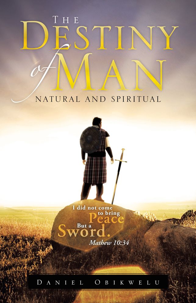 THE DESTINY OF MAN: SPIRITUAL AND NATURAL