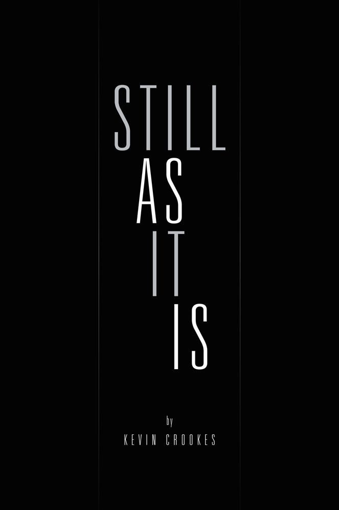 STILL AS IT IS