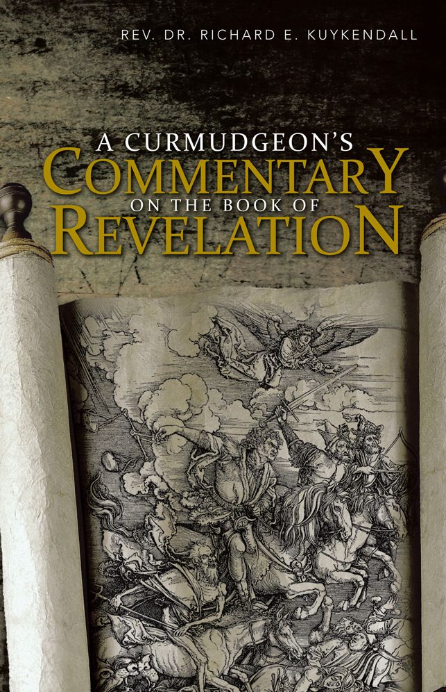 A CURMUDGEON'S COMMENTARY ON THE BOOK OF REVELATION