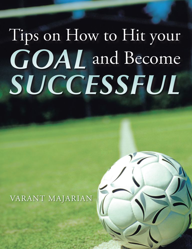 Tips on How to Hit your Goal and Become Successful