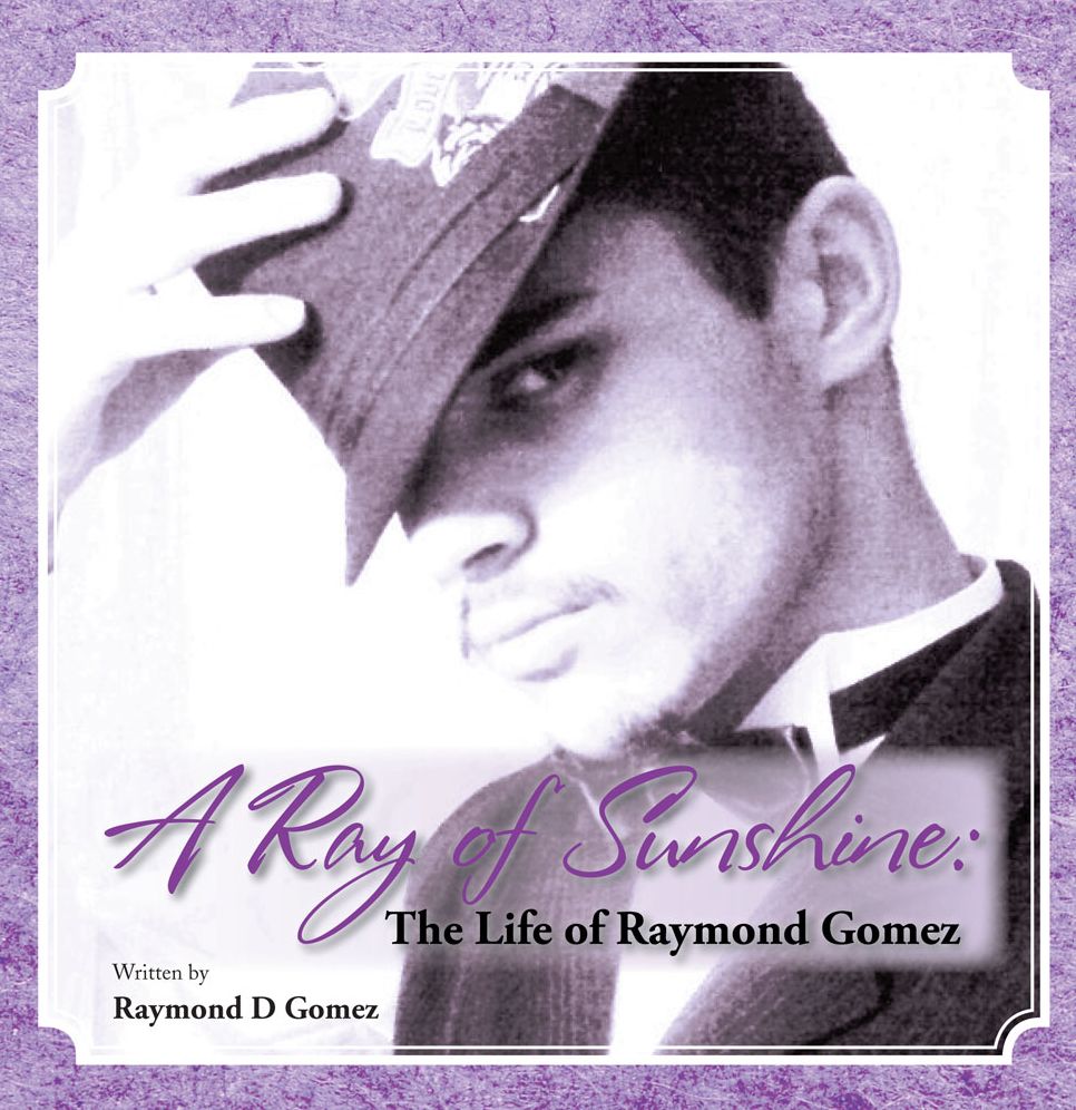 A Ray of Sunshine: The Life of Raymond Gomez