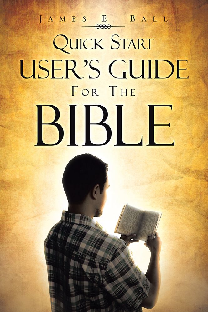 QUICK START USER'S GUIDE FOR THE BIBLE