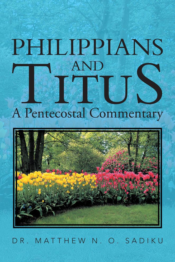 PHILIPPIANS AND TITUS: A Pentecostal Commentary