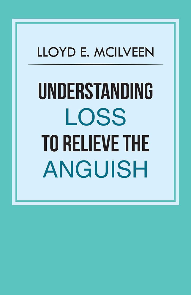 Understanding Loss To Relieve The Anguish