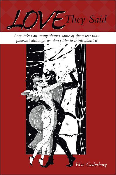 Love They Said: Love takes on many shapes, some of them less than pleasant although we don't like to think about it