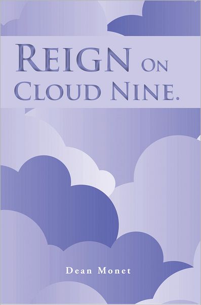 Reign On Cloud Nine.