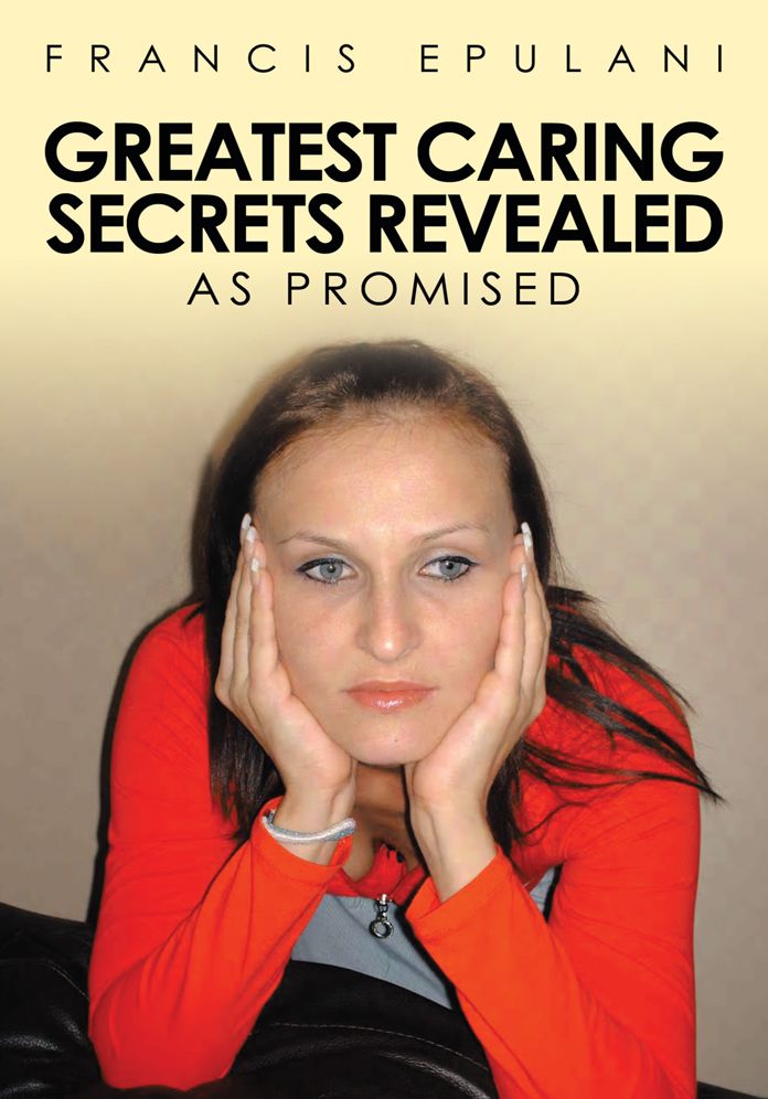 Greatest Caring Secrets Revealed: As Promised