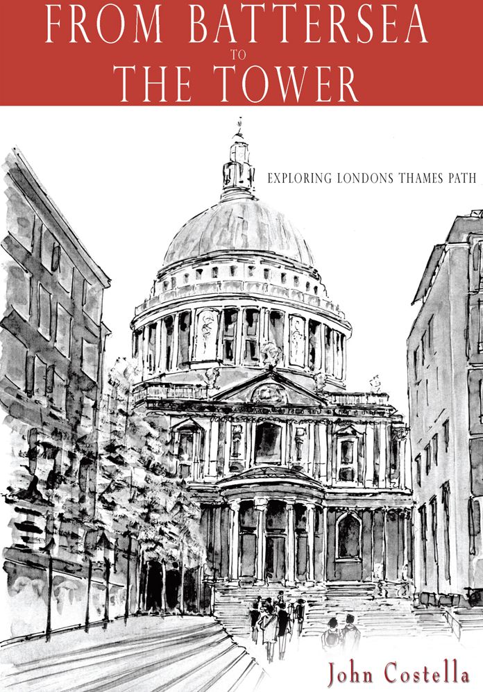 From Battersea To The Tower: Exploring Londons Thames Path