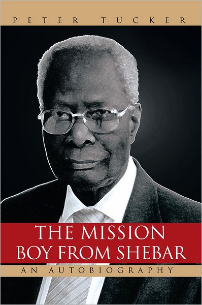 THE MISSION BOY FROM SHEBAR: AN AUTOBIOGRAPHY