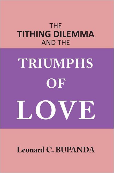 The Tithing Dilemma and the Triumphs of Love