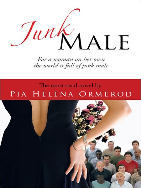 Junk Male: For a woman on her own the world is full of junk male