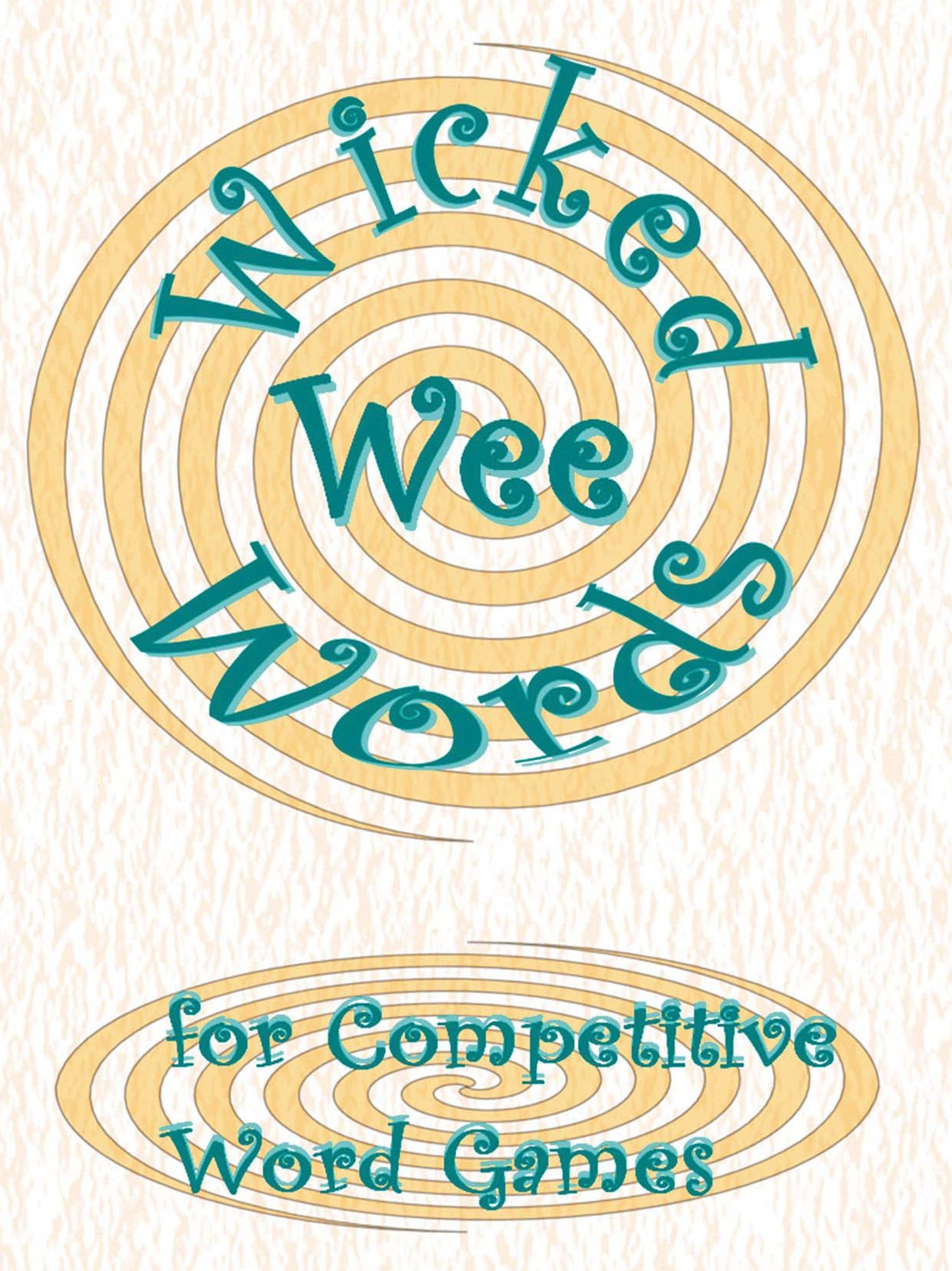 Wicked Wee Words: For Competitive Word Games