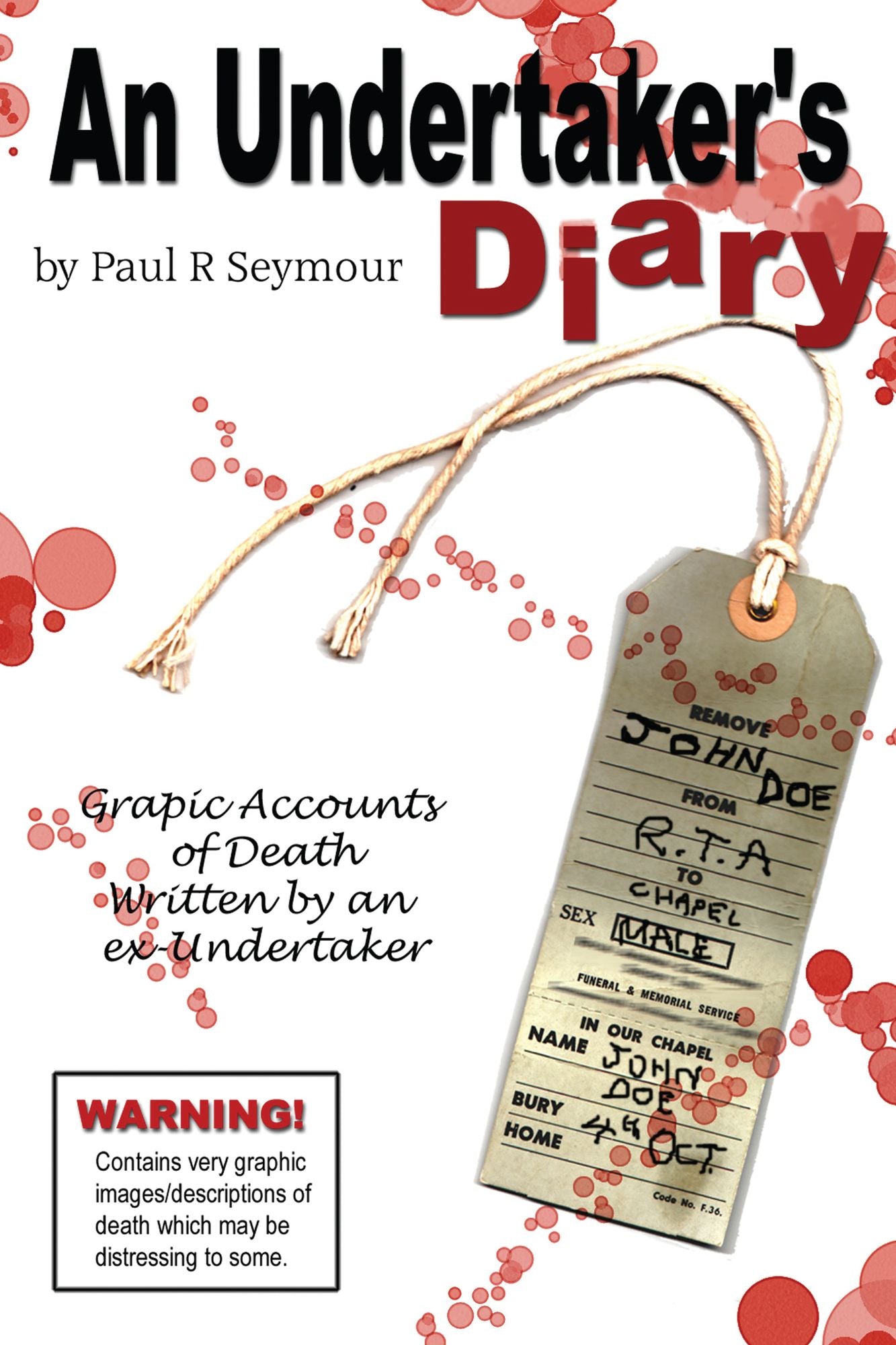 An Undertaker's Diary: Putting you in the same room as Death!