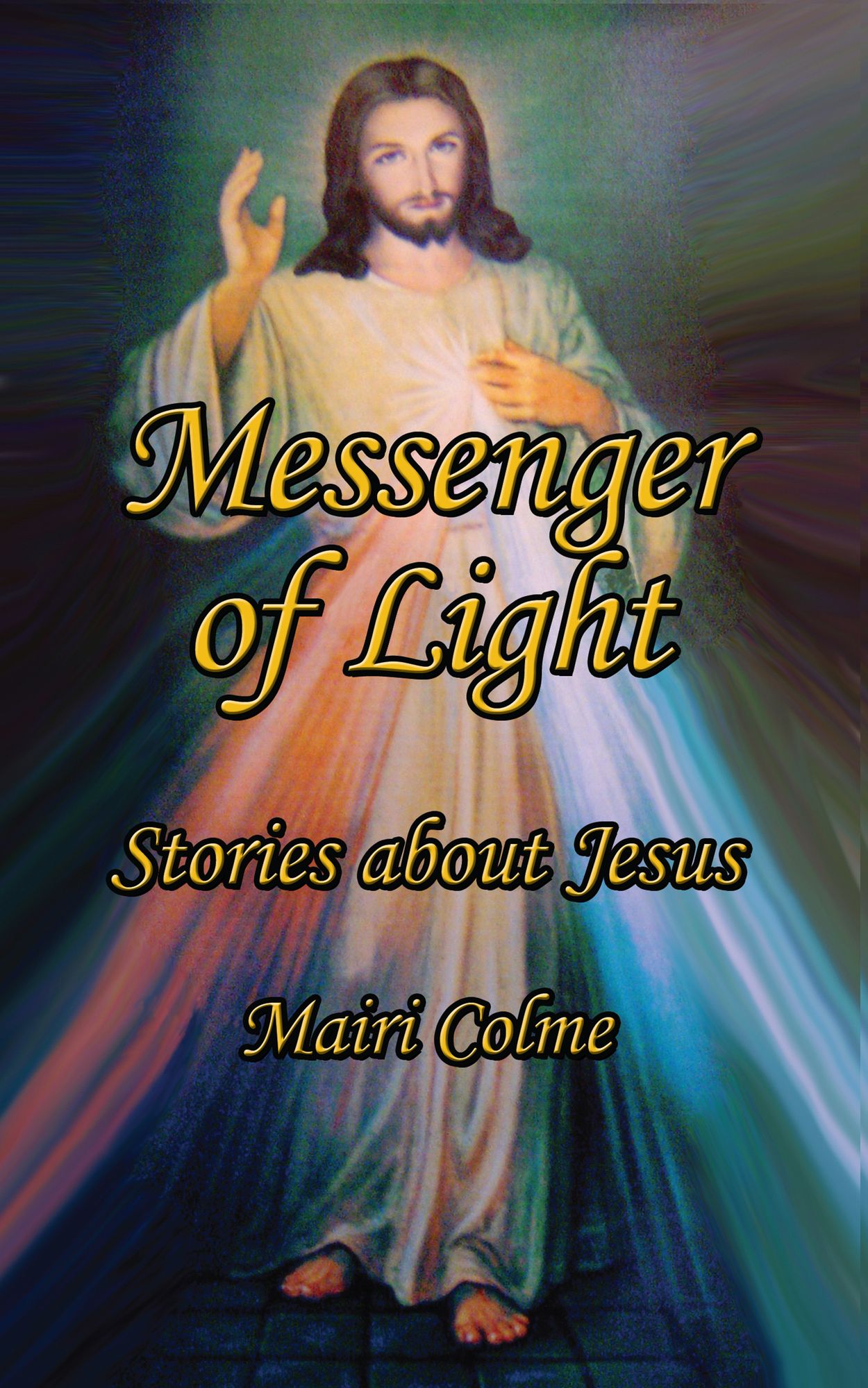 Messenger of Light: Stories about Jesus