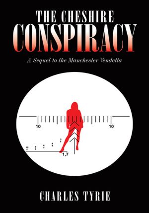 The Cheshire Conspiracy: A Sequel to The Manchester Vendetta
