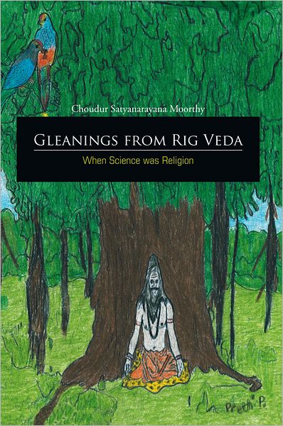 Gleanings from Rig Veda - When Science was Religion