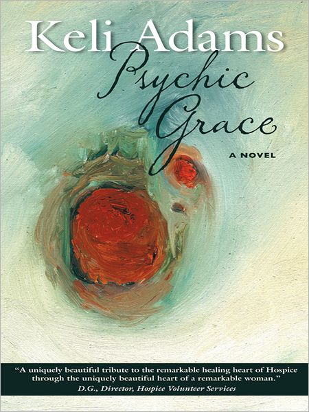 Psychic Grace: A novel