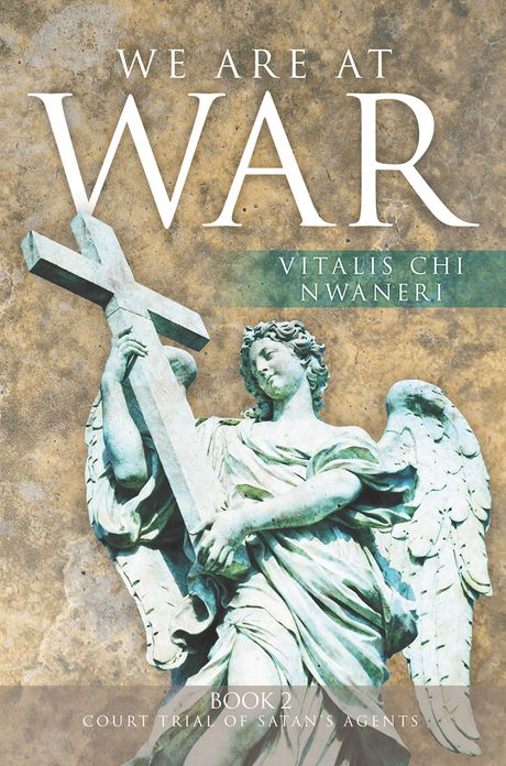 We Are At War: Book 2 Court Trial of Satan's Agents
