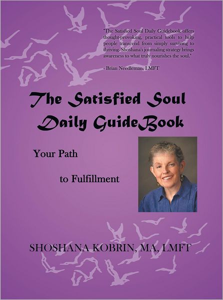 The Satisfied Soul Daily GuideBook: Your Path to Fulfillment