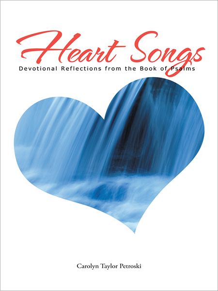 Heart Songs: Devotional Reflections from the book of Psalms