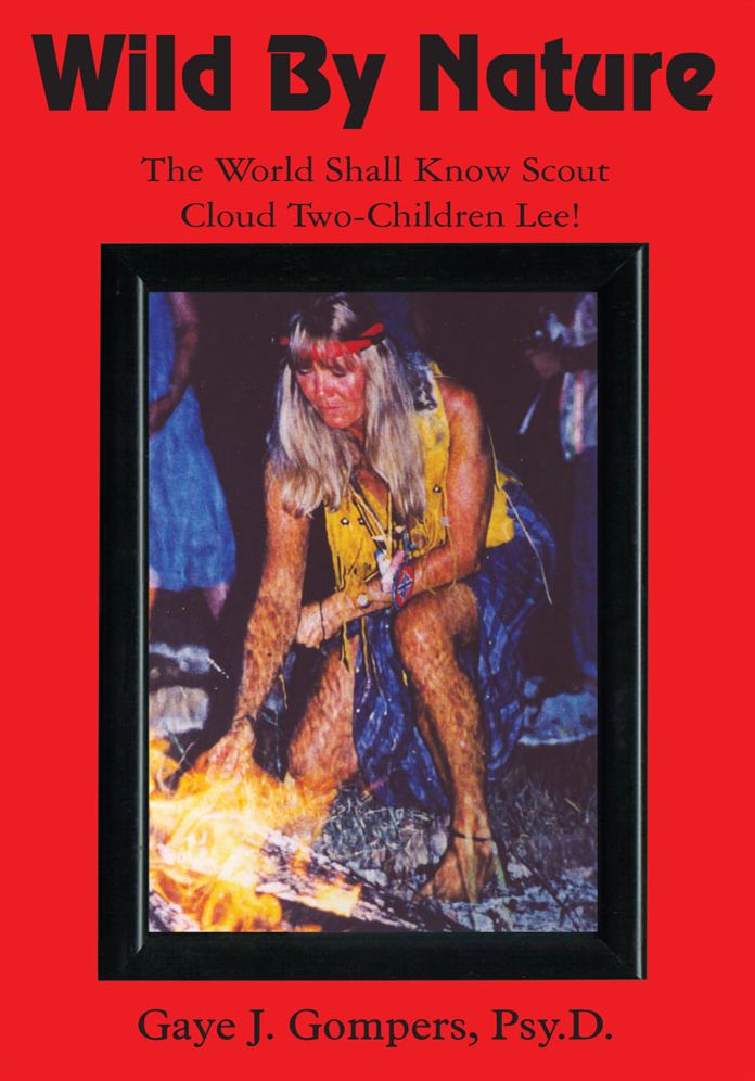 Wild By Nature: The World Shall Know Scout Cloud Two-Children Lee!