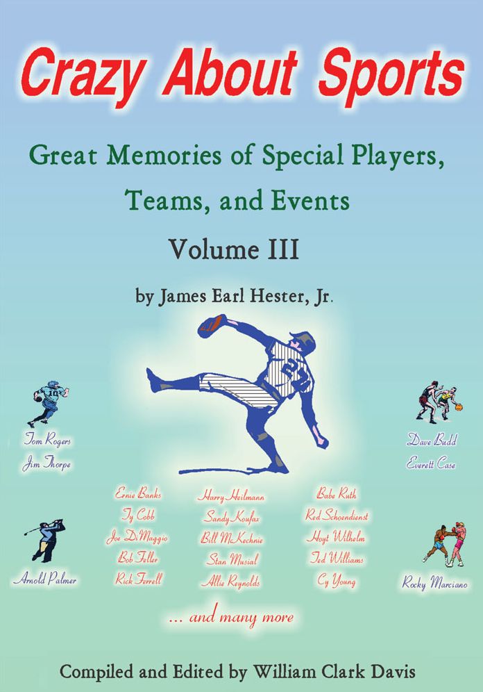 Crazy About Sports: Volume III: Great Memories of Special Players, Teams and Events