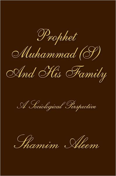 Prophet Muhammad (S) And His Family: A Sociological Perspective