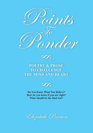 Points to Ponder: Poetry and Prose to Challenge the Mind and Heart