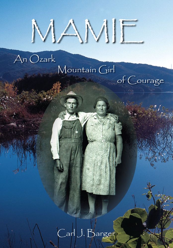 MAMIE: An Ozark Mountain Girl of Courage