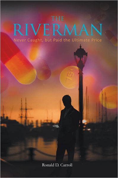 THE RIVERMAN: Never Caught, but Paid the Ultimate Price