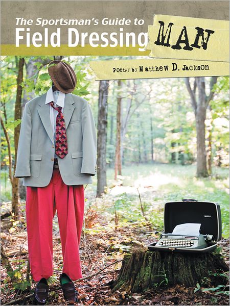 The Sportsman's Guide to Field Dressing Man