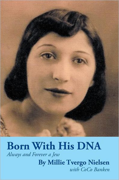 Born With His DNA: Always and Forever a Jew