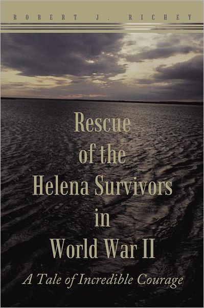 Rescue Of The Helena Survivors In World War Ii