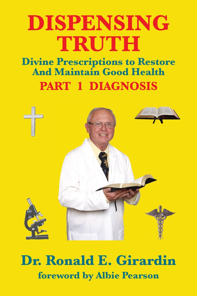 DISPENSING TRUTH: Divine Prescriptions to Restore and Maintain Good Health