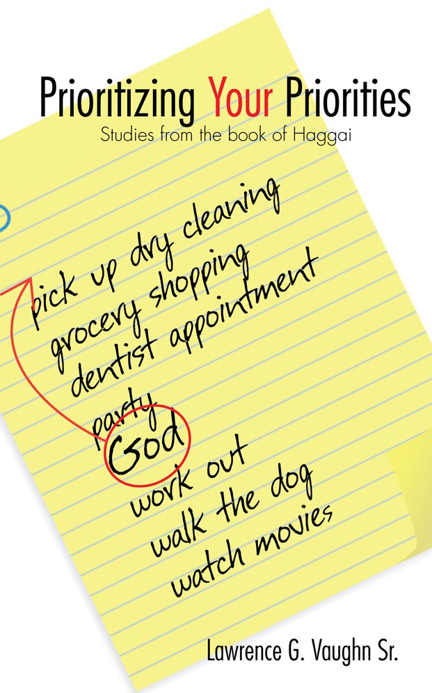 Prioritizing Your Priorities: Studies from the book of Haggai