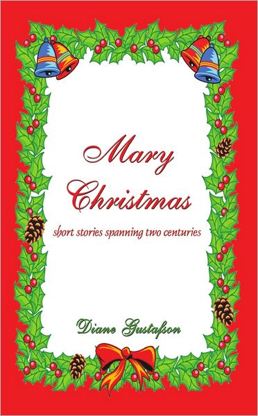 Mary Christmas: Short Stories Spanning Two Centuries