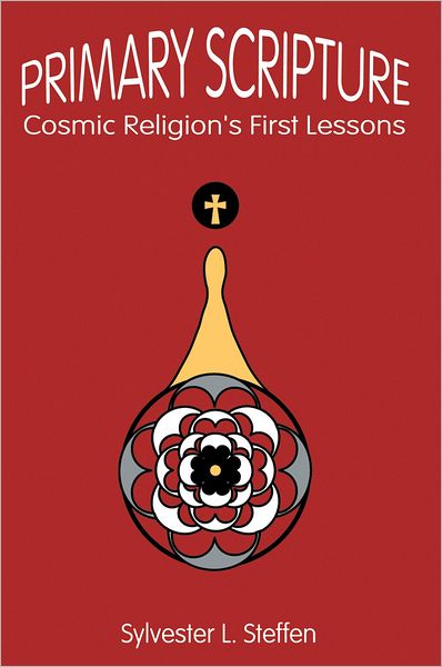 Primary Scripture: Cosmic Religion's First Lessons
